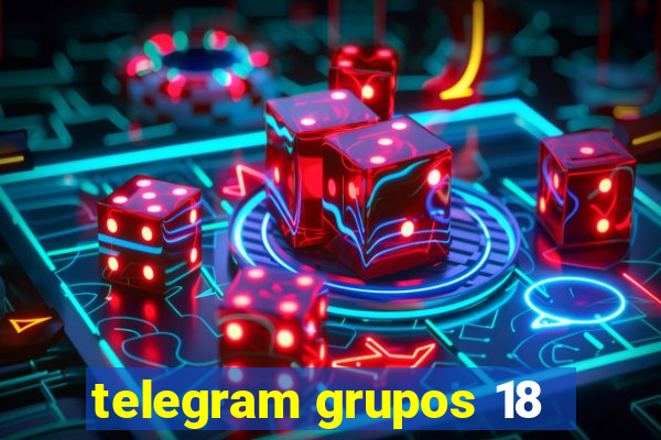 telegram grupos 18